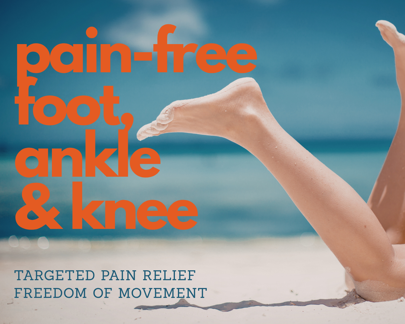 PAIN-FREE FOOT, ANKLE & KNEE