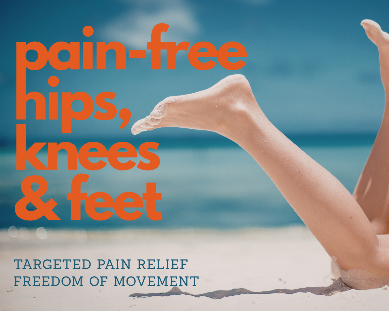 PAIN-FREE HIPS, KNEES & FEET