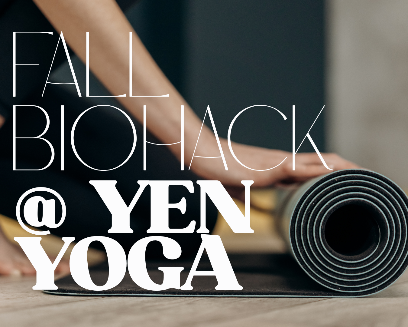 BIOHACK AT YEN, NATURALLY