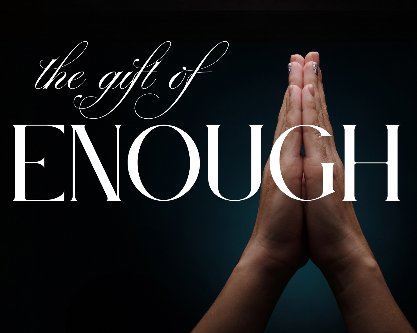 The Gift of Enough