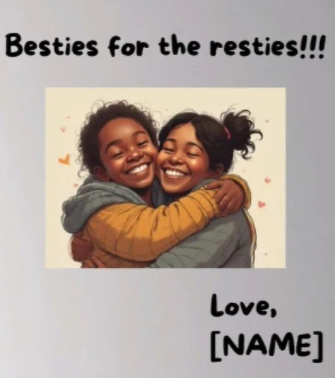 Besties for the resties