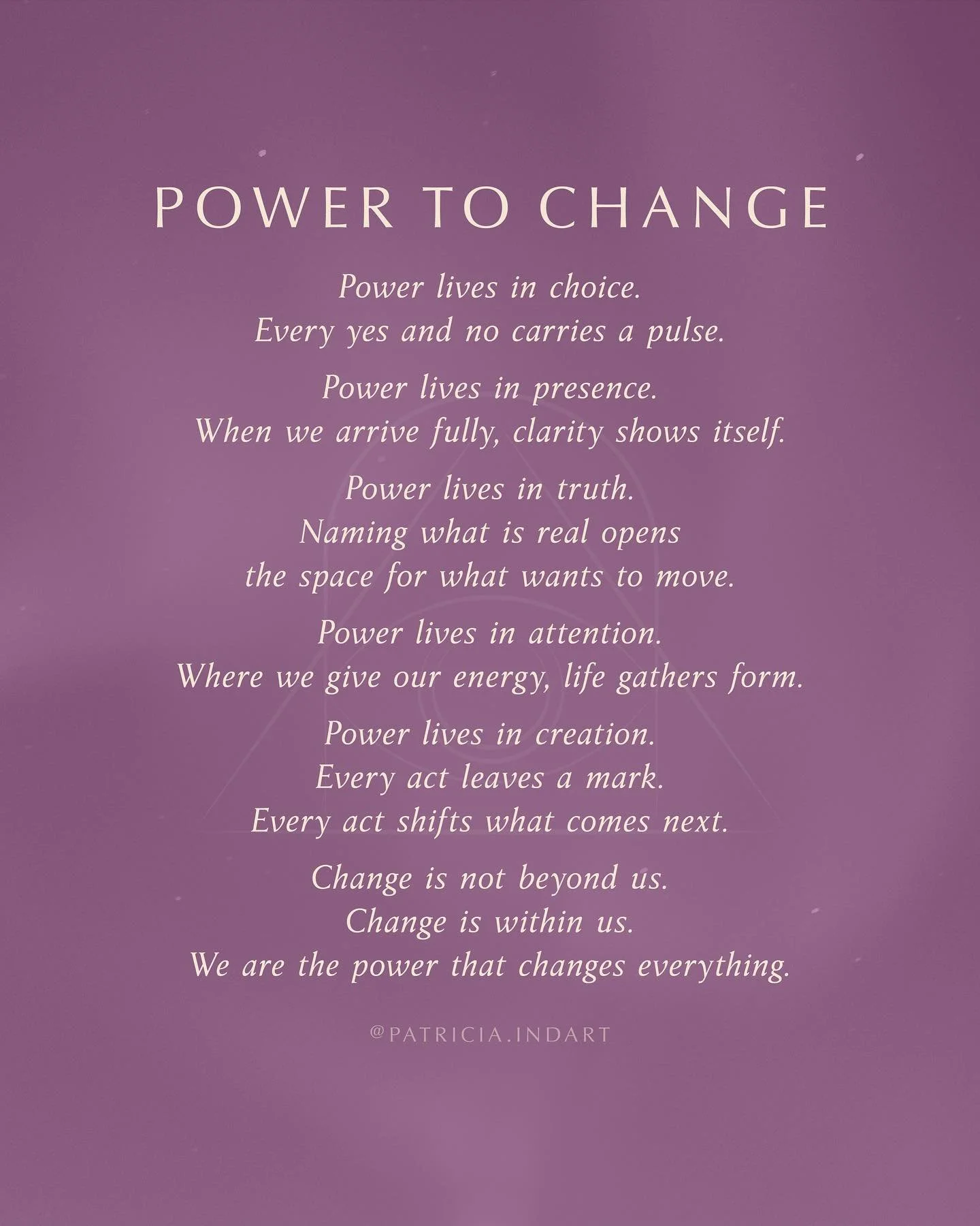 The power to change doesn&rsquo;t live out there somewhere &mdash; it lives in us. In the choices we make, in the presence we bring, in the truths we&rsquo;re willing to name.

Every small act of attention, every step toward what matters, creates a r