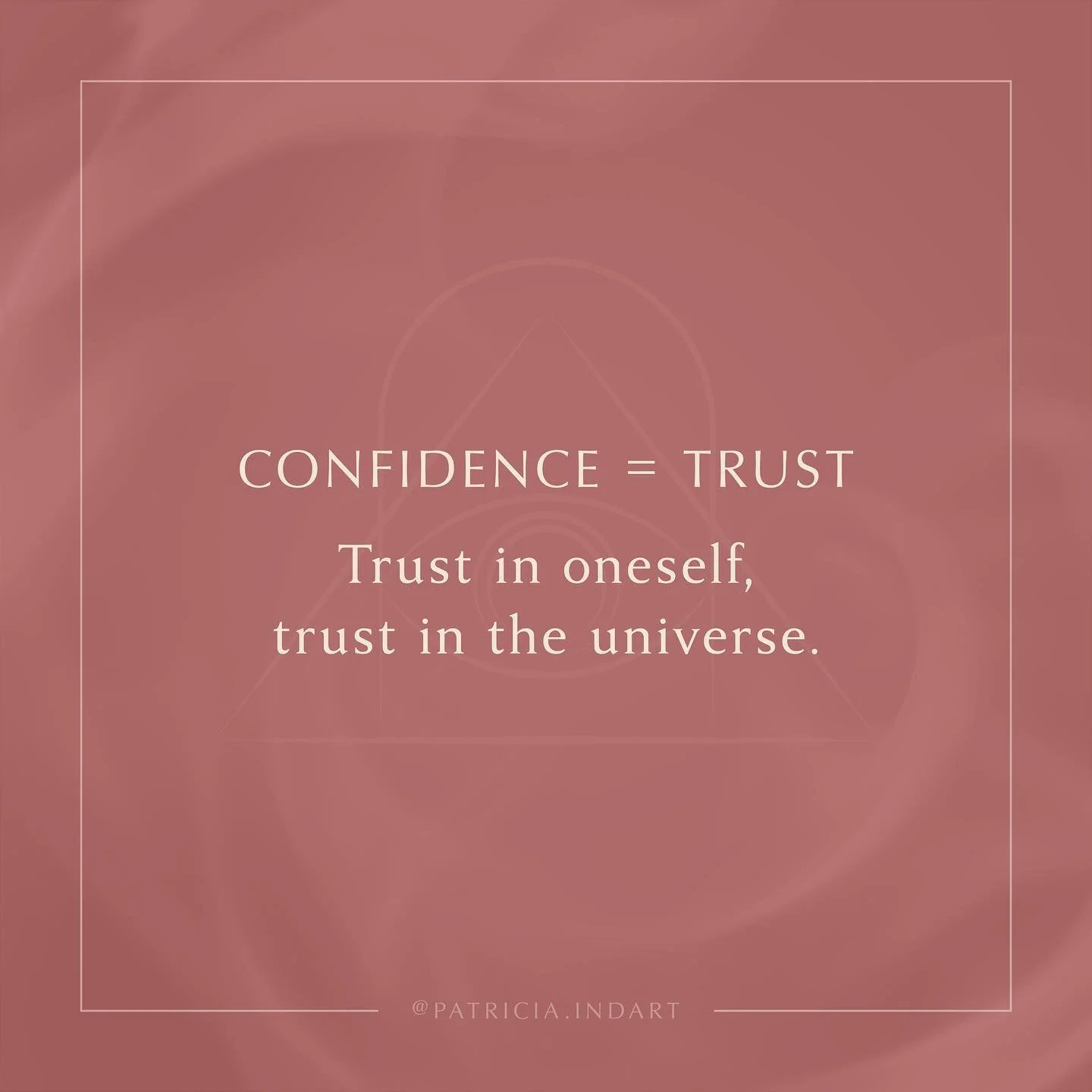No need to justify. No need to compare. No need to &ldquo;fake it &lsquo;till you make it&rdquo;. Confidence simply comes from trust. So, trust in yourself and the universe&mdash;they are one and the same&mdash;and that trust, that trust you choose t
