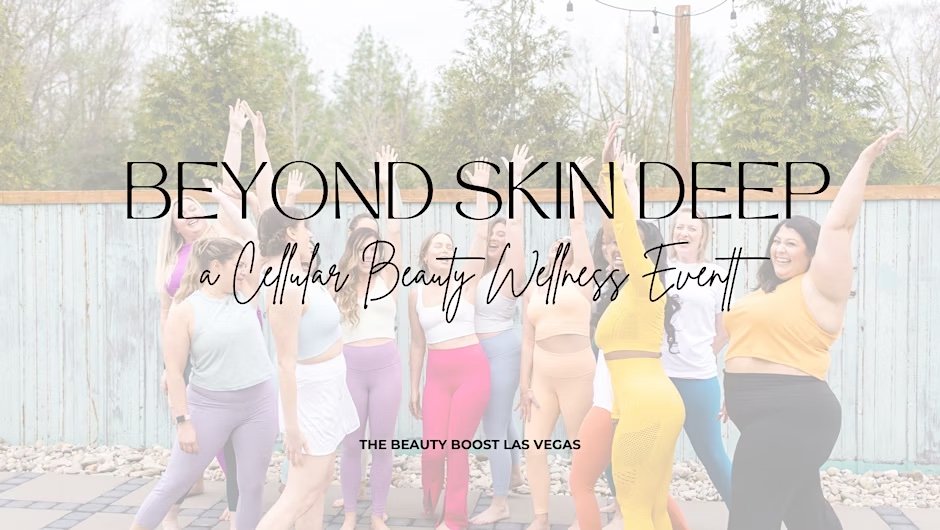 ✨ Beyond Skin Deep: A Cellular Beauty + Wellness Experience ✨