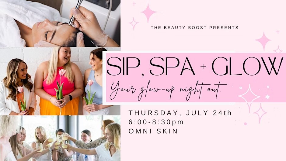 Sip, Spa, + Glow