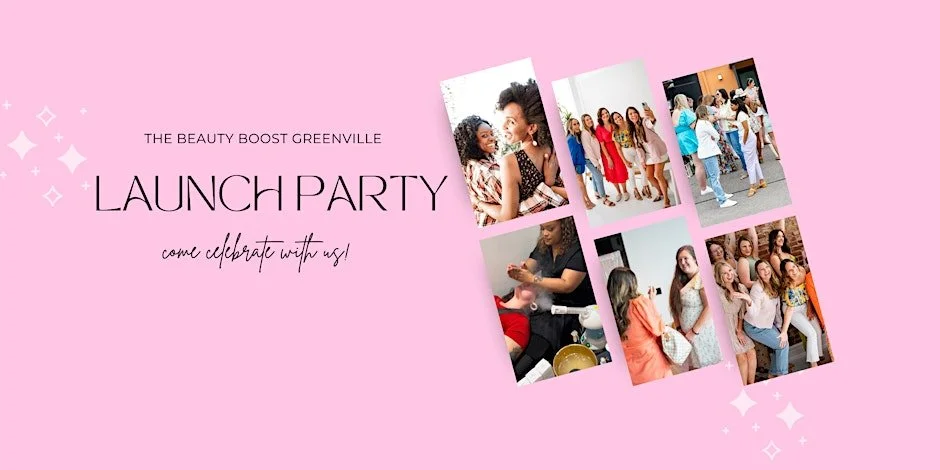 The Beauty Boost Greenville Launch Party