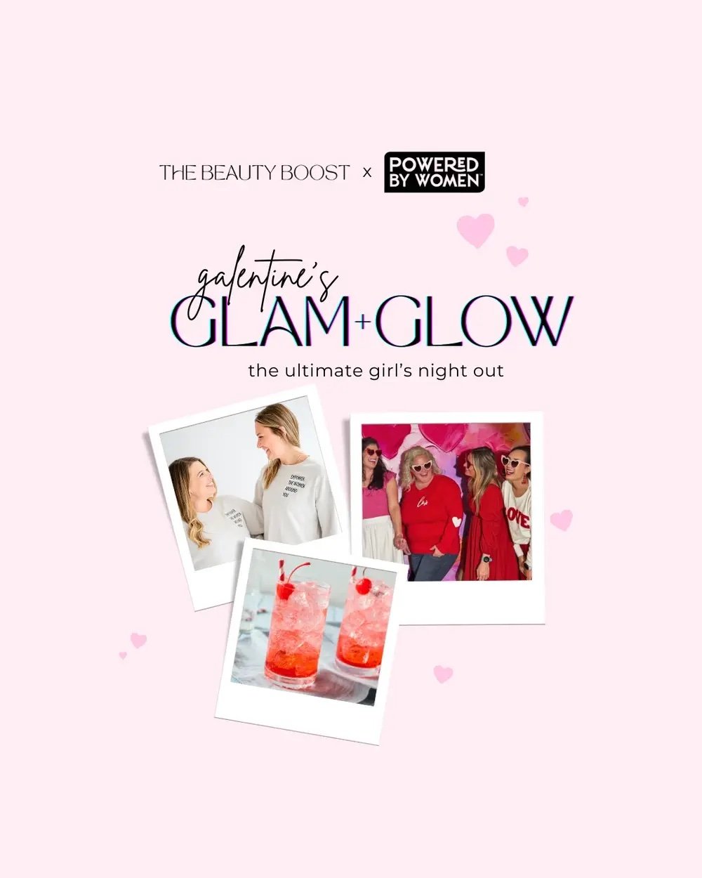 Galentine's Glam + Glow