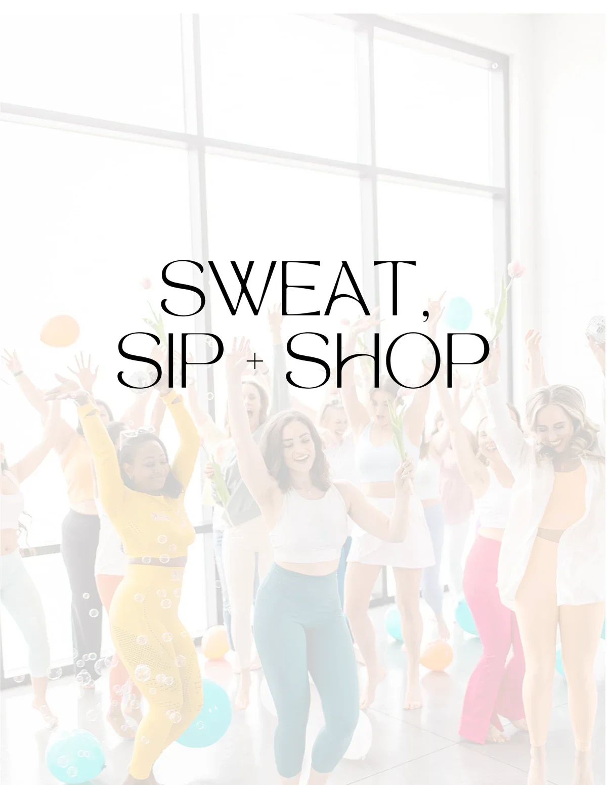 Sweat, Sip + Shop!