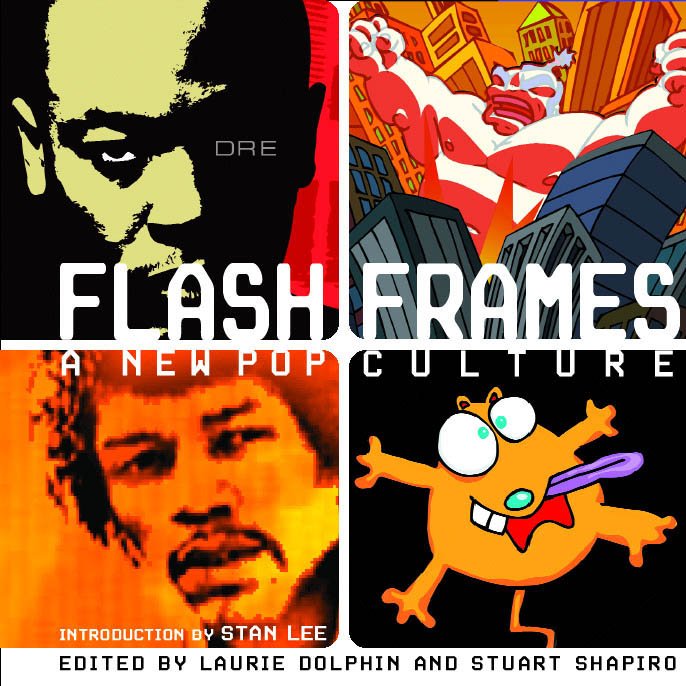 Flash Frames A New Pop Culture — Laurie Dolphin