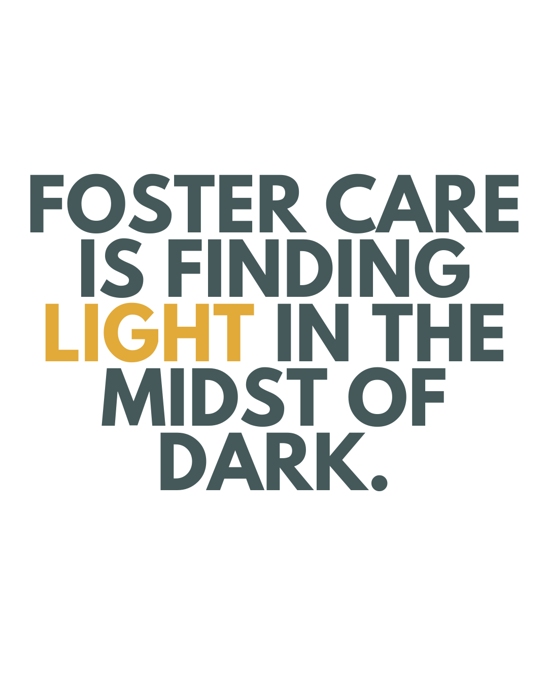 Fostering Light