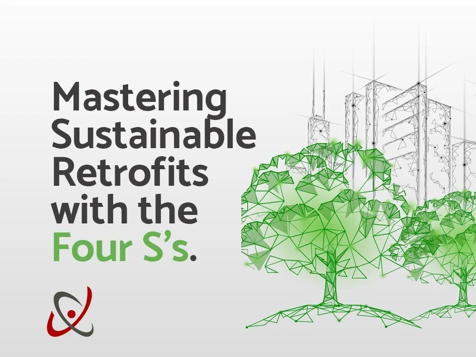 Mastering Sustainable Retrofits with the Four S's