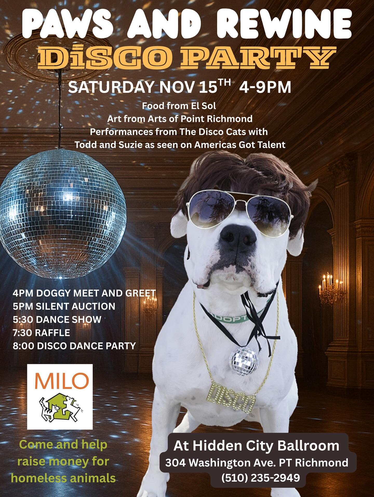 Paws and rewine! Join The Milo Foundation for a disco party and fundraiser at Hidden City Ballroom in Pt. Richmond on November 15th from 4-9pm. 

Enjoy drinks, appetizers, a dance show, and a silent auction with your fellow Milo volunteers and adopte
