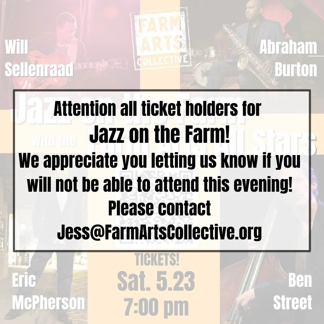🚨We are SoLd OuT!🎶Please let Jess@FarmArtsCollective.org know if you cannot attend this evening!☔️Stay dry!