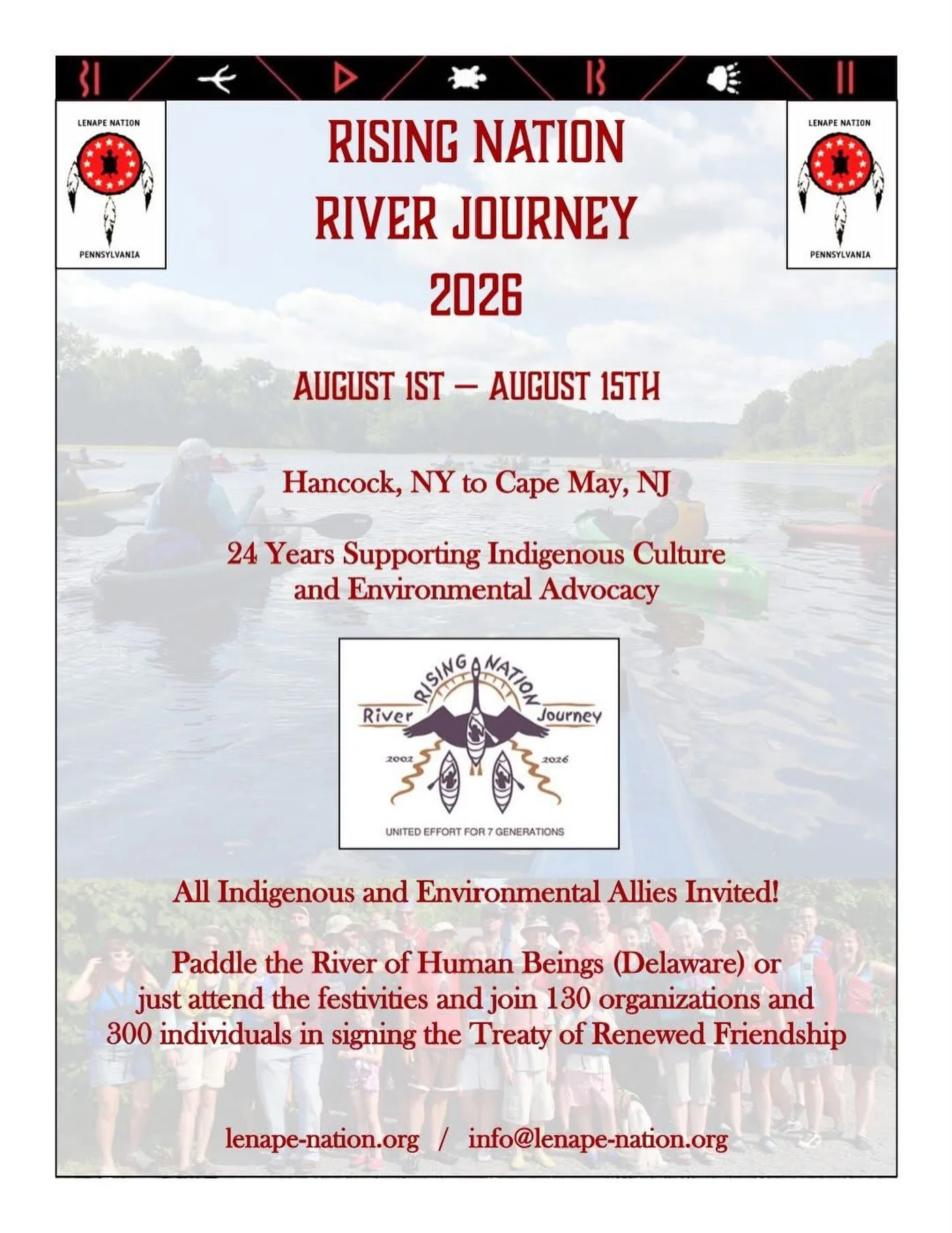 The Lenape Nation of Pennsylvania will paddle the Delaware River and hold signings of the Treaty of Renewed Friendship during the sixth quadrennial Rising Nation River Journey August 1st - 15th, 2026, Damascus PA to Cape May NJ. 

On Sunday August 2n