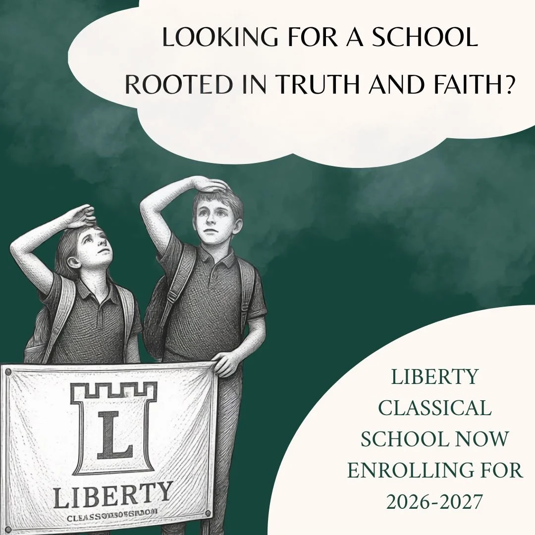 &ldquo;Lifting young eyes&mdash;and hearts&mdash;toward what is true, good, and eternal.&rdquo;

At Liberty classical Christian school, we believe education is more than academics&mdash;it&rsquo;s about shaping hearts, minds, and character for a life