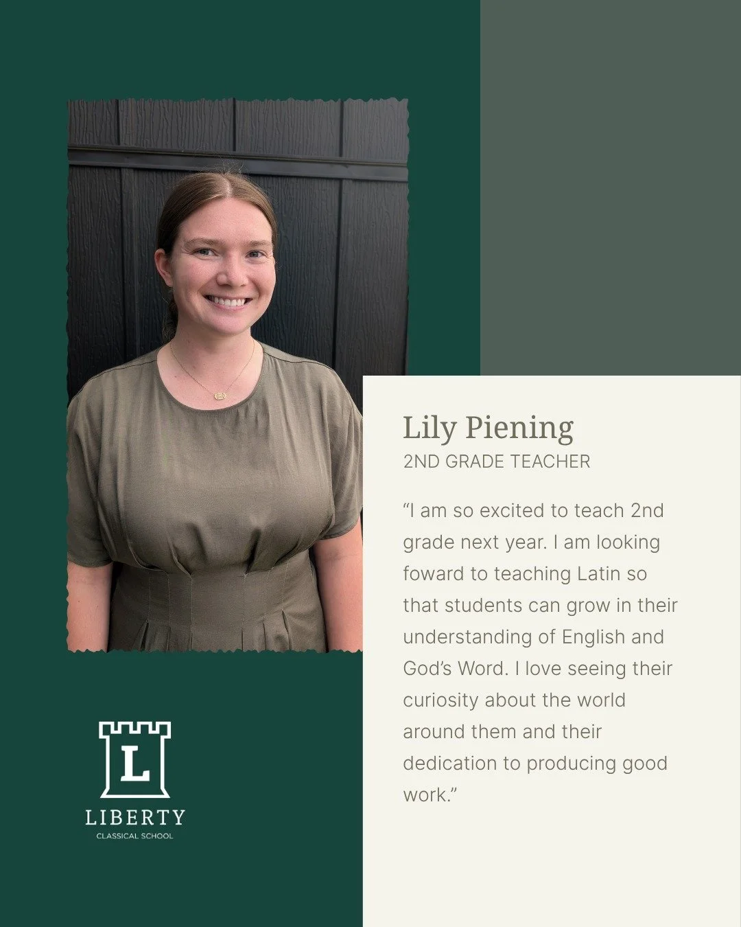 Teacher spot light

Liberty Classical School is excited to introduce our Second Grade teacher for the upcoming school year!

Mrs. Piening brings a passion for Christ-centered education, a love for students, and a commitment to academic excellence. Sh