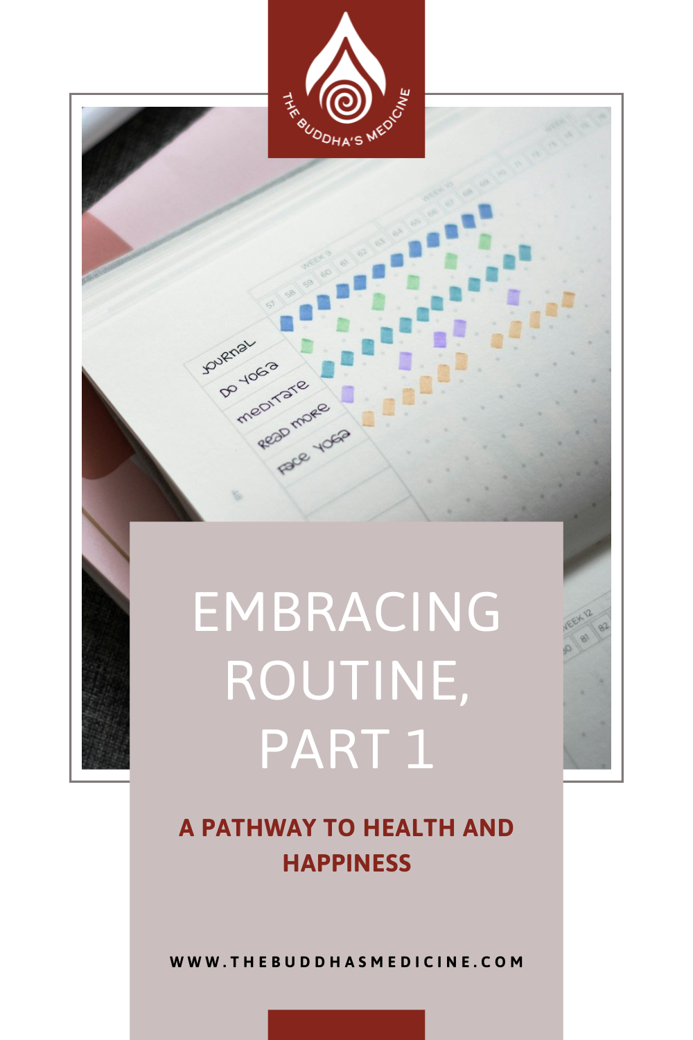 Embracing Routine, Part 1: A Pathway to Health and Happiness - The Buddha's Medicine