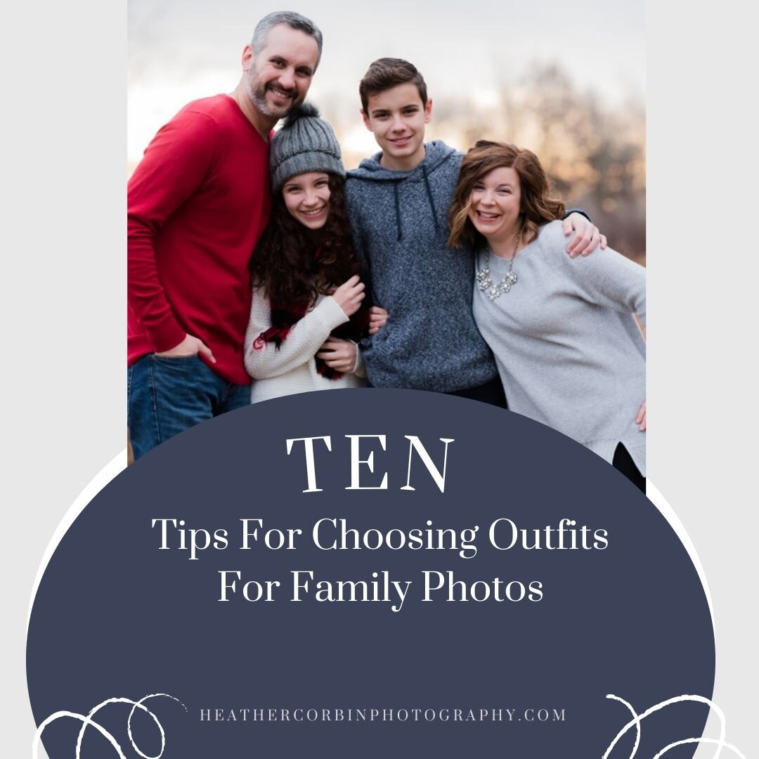 What to wear for family photos?!? This is THE MOST often asked question I receive.  Today I'm sharing some great tips.  Which tip do you find most helpful?

1) Coordinate, but don't  be all &ldquo;matchy-matchy&quot;! 

2) Select a color scheme of di