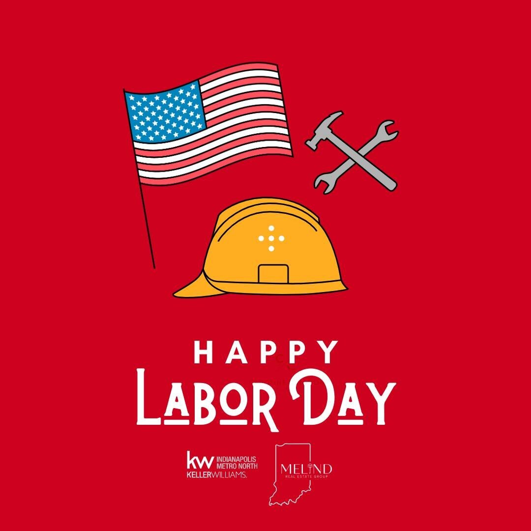 Happy Labor Day!  Have a Safe Weekend!

#melindrealestategroup #jennysellsindy #kaileysellsindy #soldbyshanette #shanettesellsindy #indy #indyrealtor #indianapolisrealestate #meridiankessler
#realestate #realestateagent #home #forsale #realtorlife #h