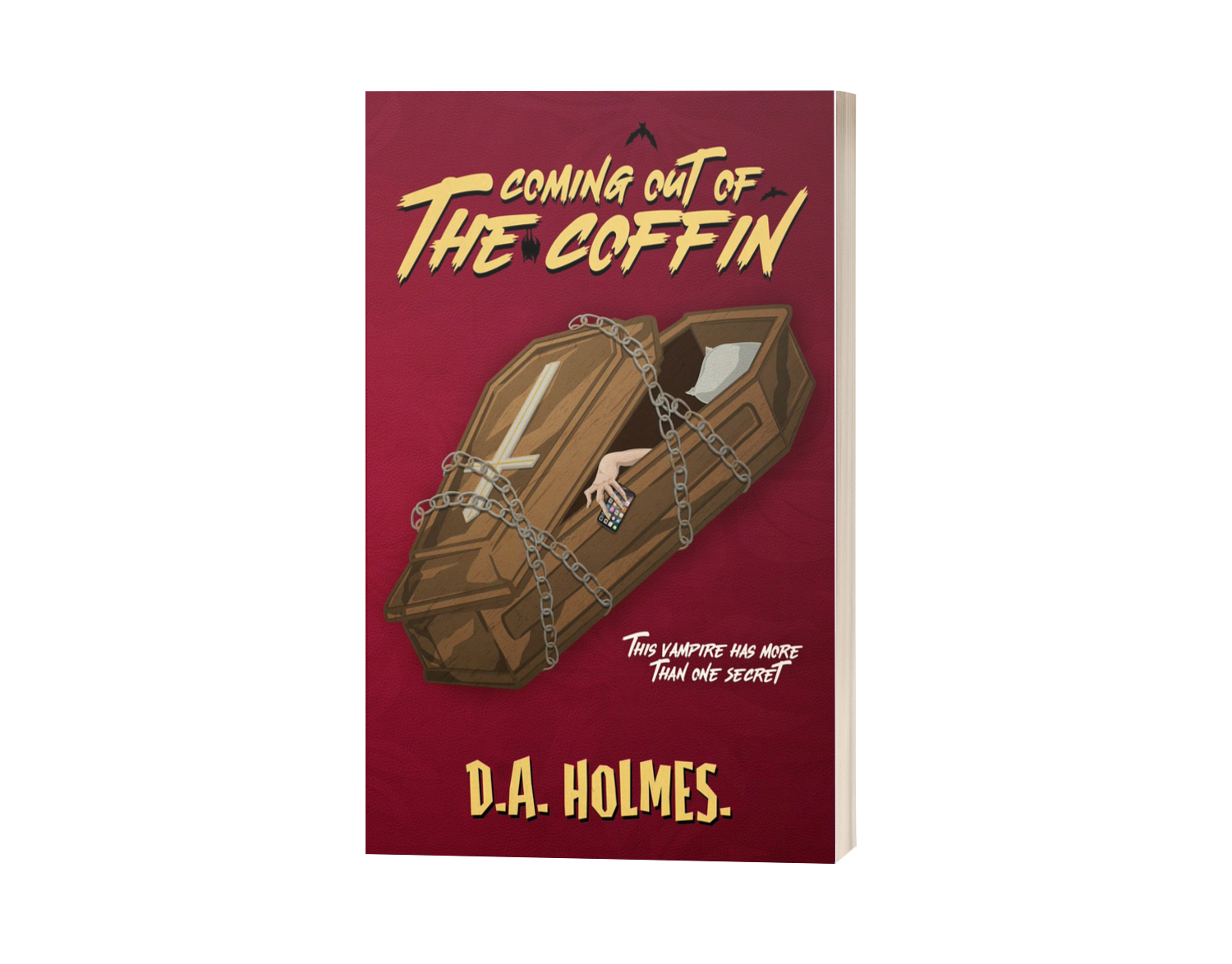 Book cover titled 'Coming Out of the Coffin' by D.A. Holmes, featuring a coffin chained shut with a hand holding a phone emerging from it, and a subtitle 'This Vampire Has More Than One Secret.'