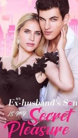 My Ex-Husband's Son is my Secret Pleasure (2025)
