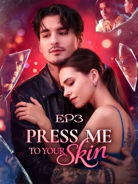 Press Me to Your Skin