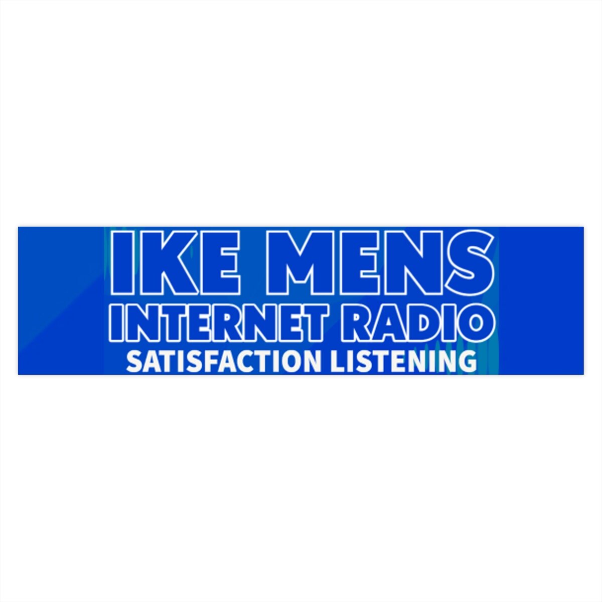 IKE MENS INTERNET RADIO Bumper Stickers