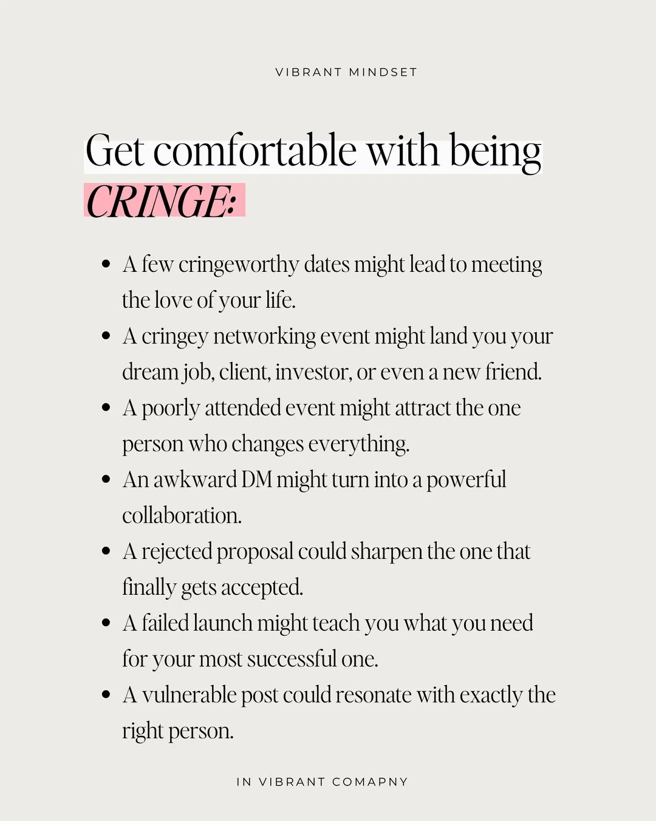 We spend so much time trying to avoid looking &ldquo;cringe&rdquo; that we forget&mdash;vulnerability is a strength. 

It&rsquo;s the shaky presentation, the awkward DM, the imperfect launch, the nervousness on a date that makes you relatable. 

The 