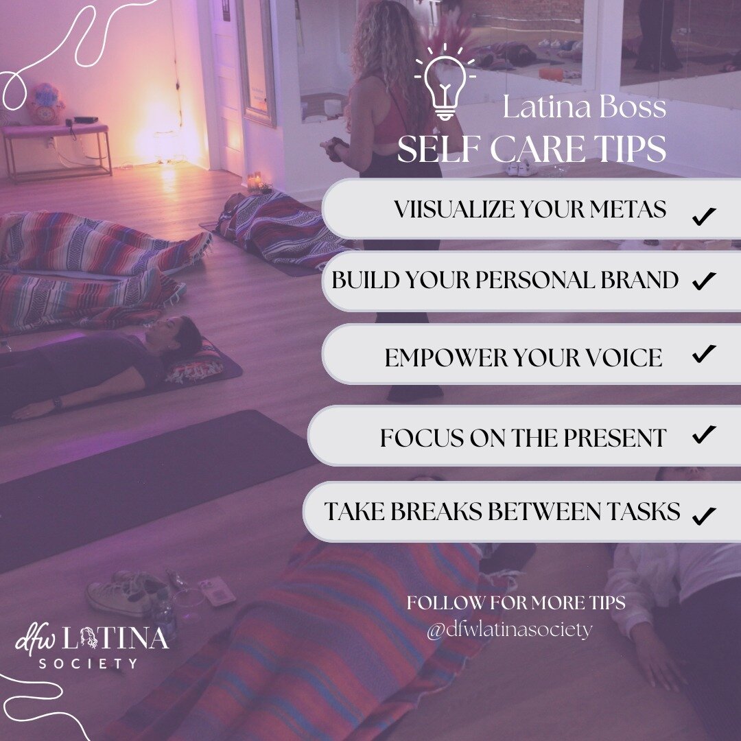 &iexcl;Feliz Domingo Chicas! 💃💕 Looking to take care of yourself as a #LatinaBoss? Here are some self-care tips just for you! Remember to prioritize your mental health and practice mindfulness through meditation or journaling. You deserve all the s