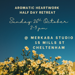 AROMATIC HEARTWORK - HALF DAY RETREAT