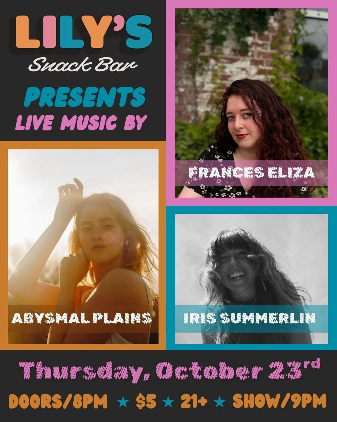 Frances Eliza, Iris Summerlin & Abysmal Plains at Lily’s Snack Bar