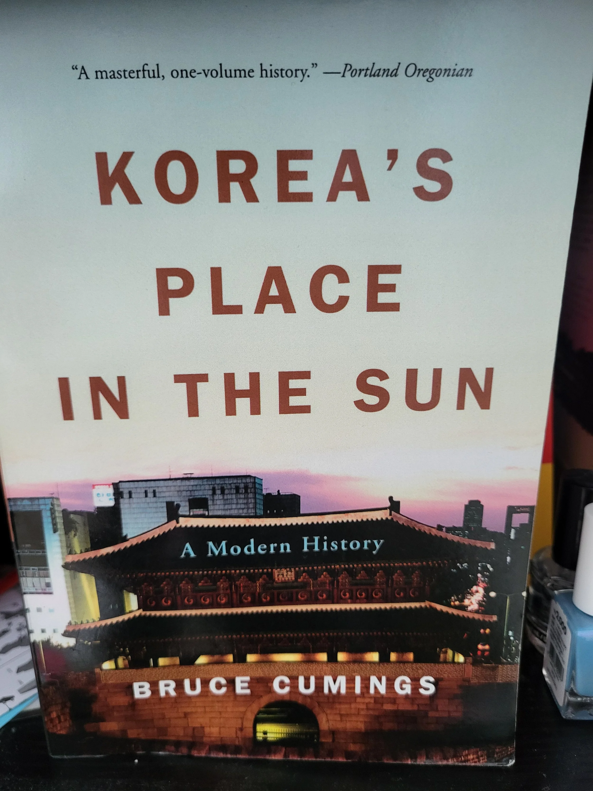 Korea’s Place in the Sun by Bruce Cumings