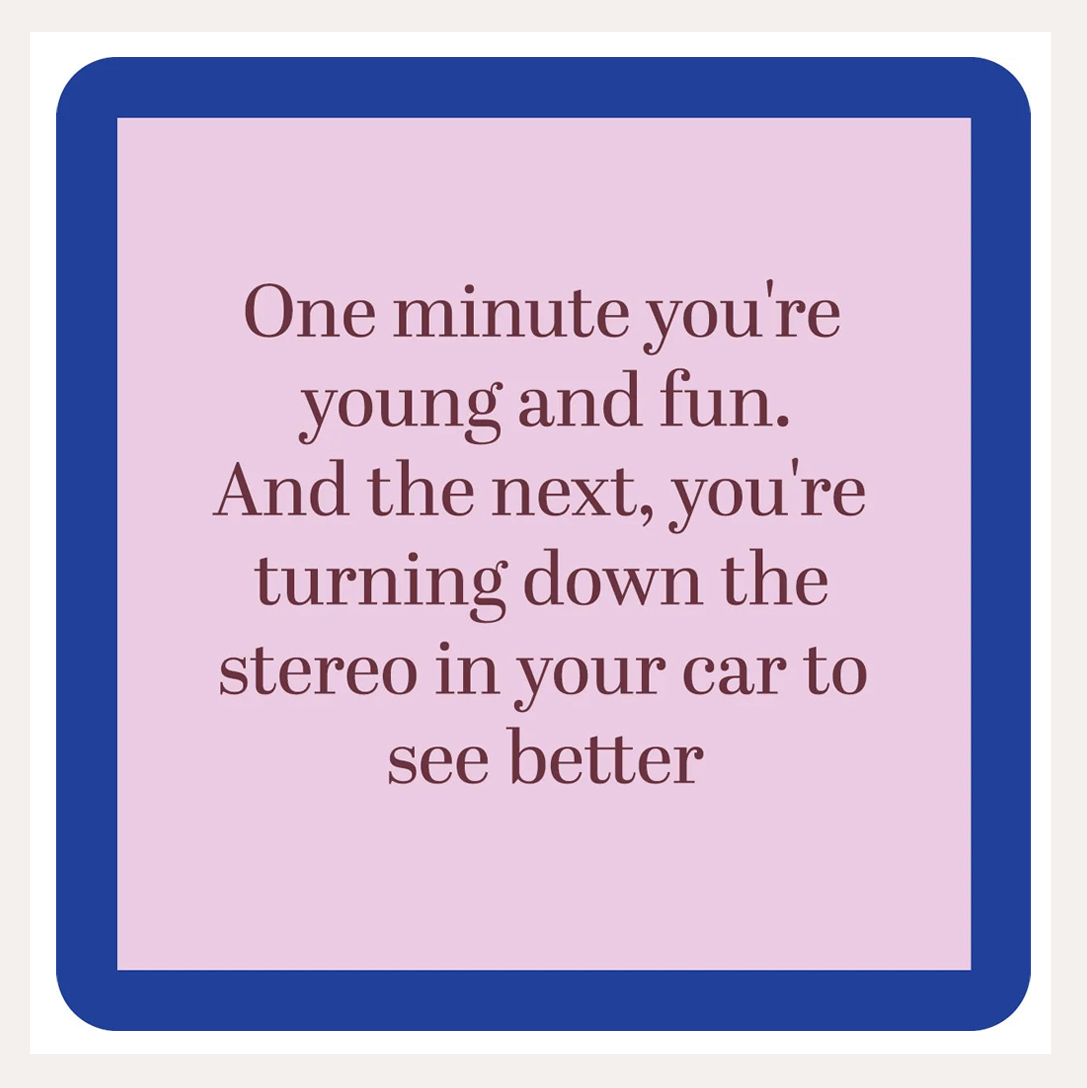 One Minute You're Young, Coaster | Drinks on Me
