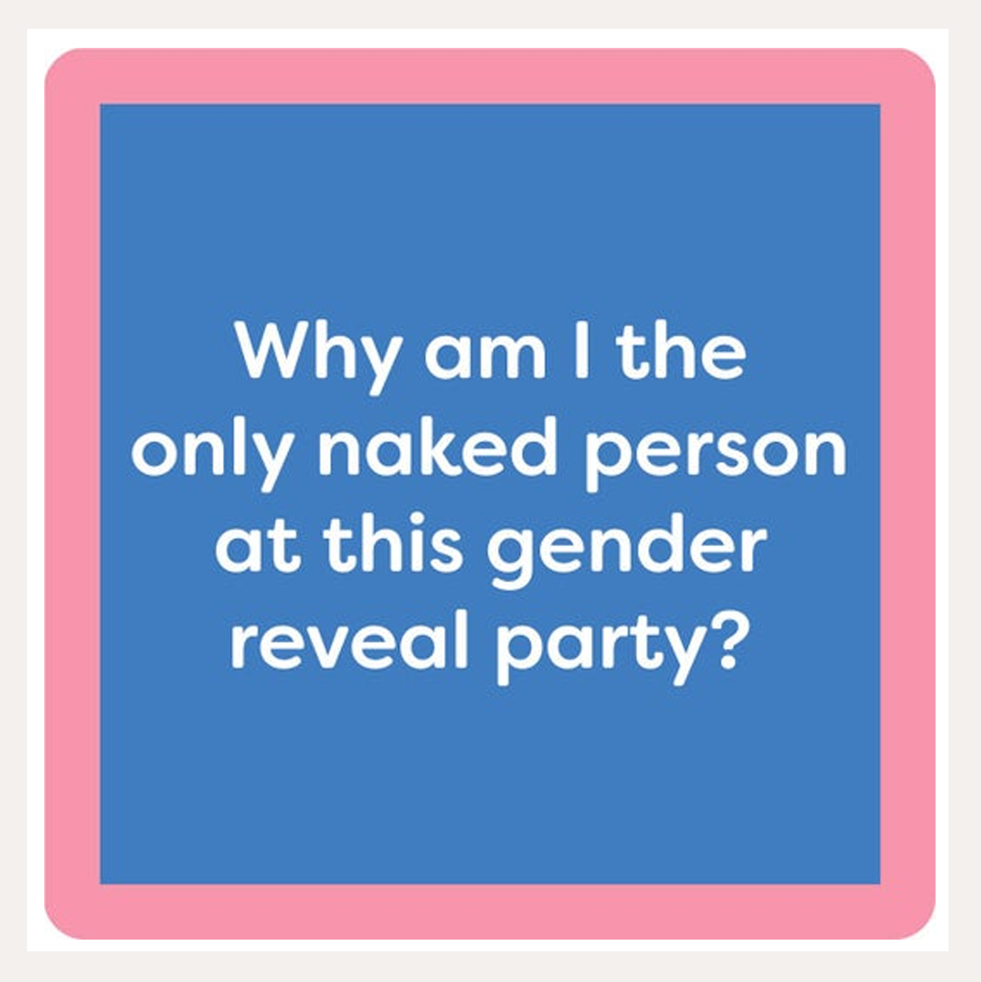 Why am I the Only Naked Person at this Gender Reveal Party?  – Coaster | Drinks on Me