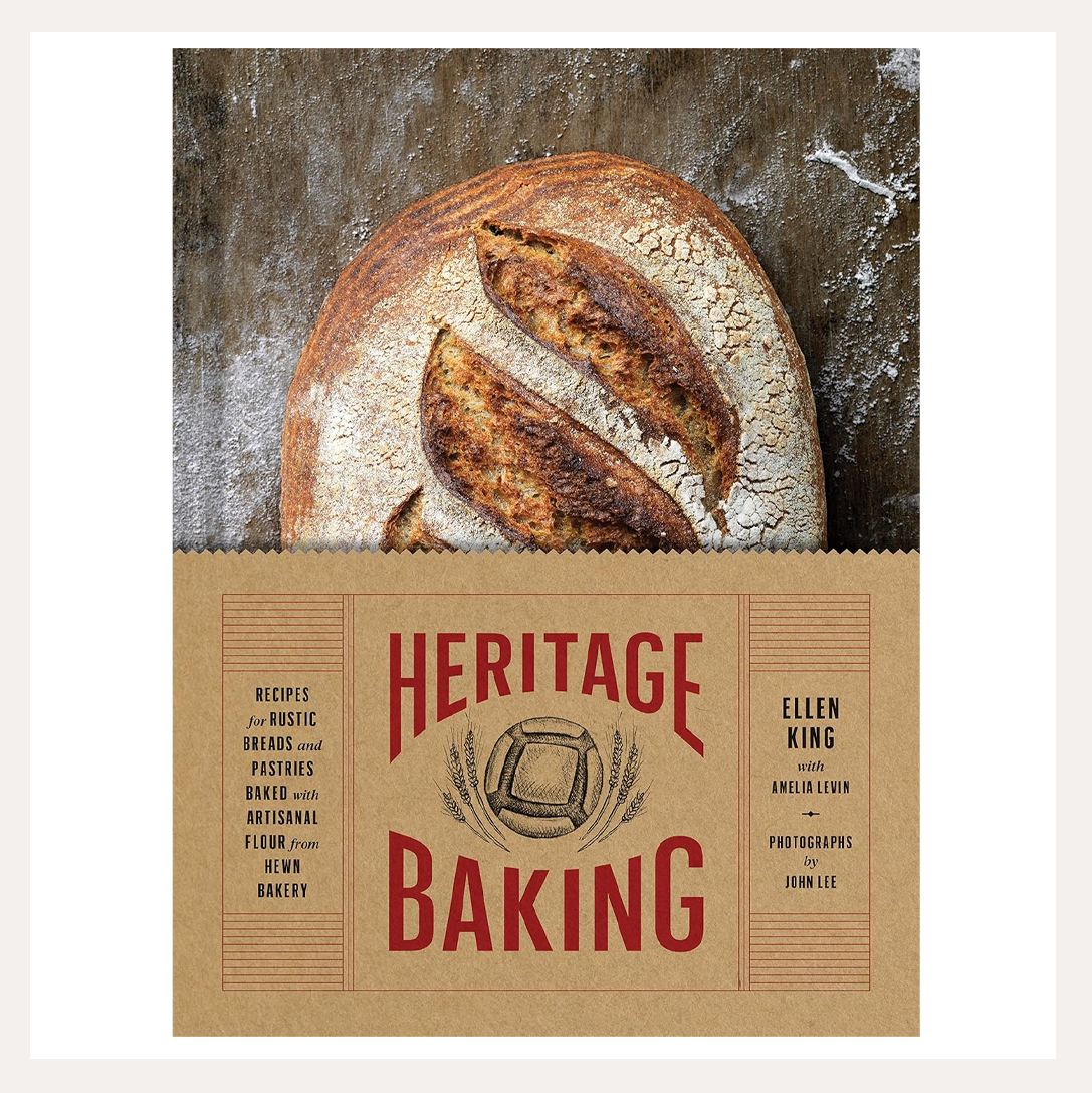 Heritage Baking: Rustic Breads & Pastries | Ellen King & Amelia Levin