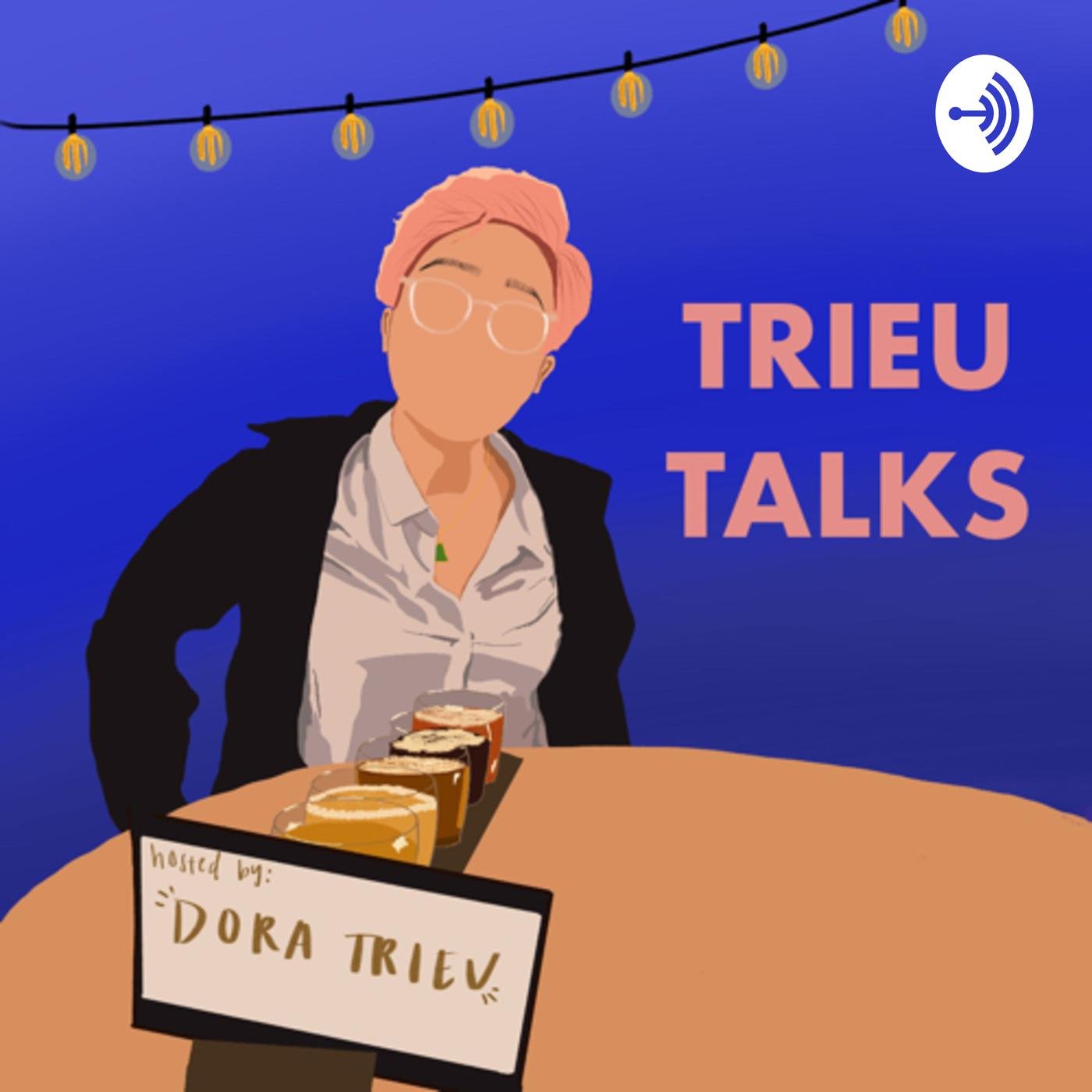 Trieu Talks podcast