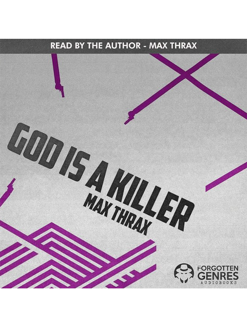 The official audiobook art for God is a Killer by Max Thrax