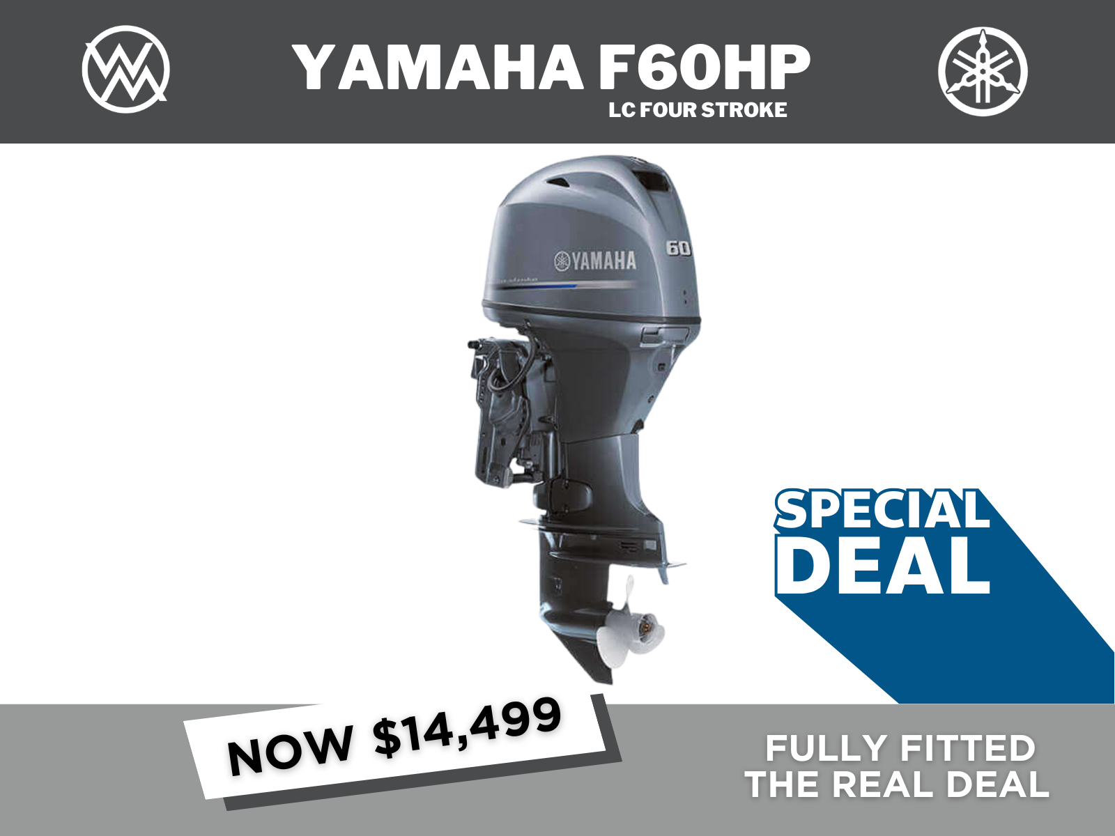 2025 YAMAHA F60HP 4 STROKE - FULLY FITTED DEAL ON NOW