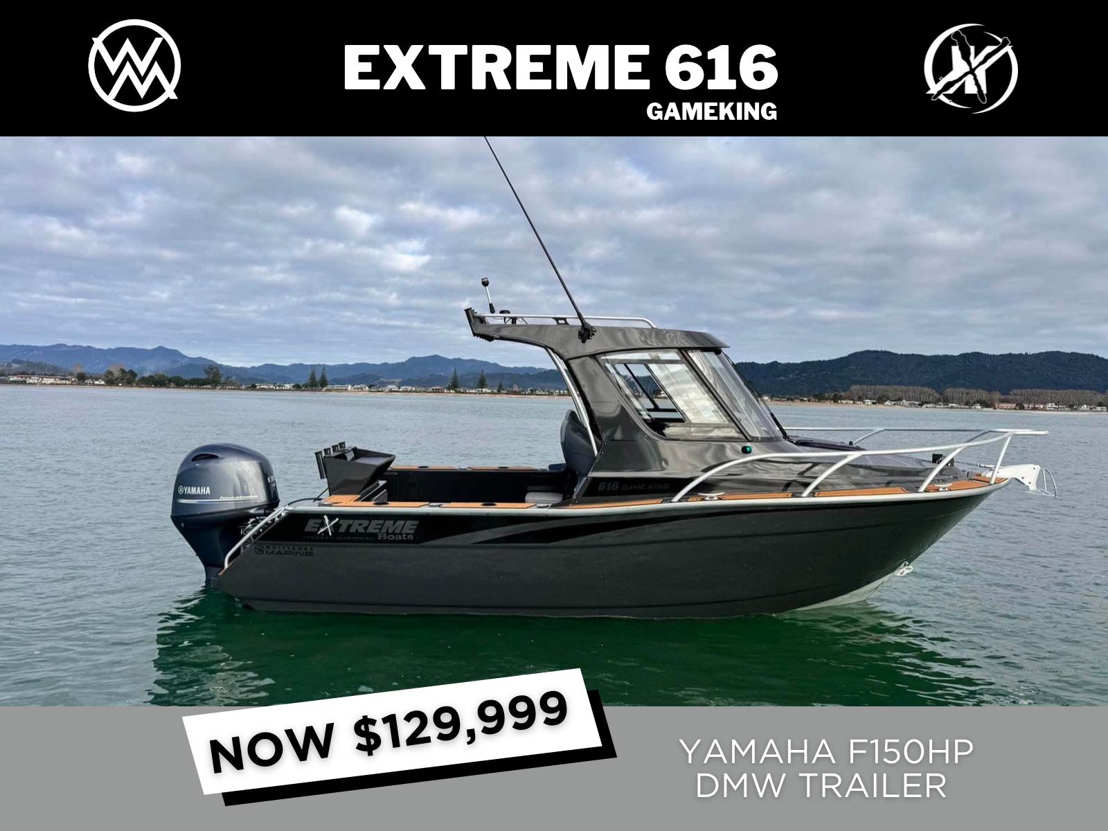 2026 EXTREME 616 GAME KING, YAMAHA F150HP &amp; DMW TRAILER NOW WITH SEAKEEPER RIDE TECHNOLOGY - EXTREME BOATS SPECIAL OFFER
