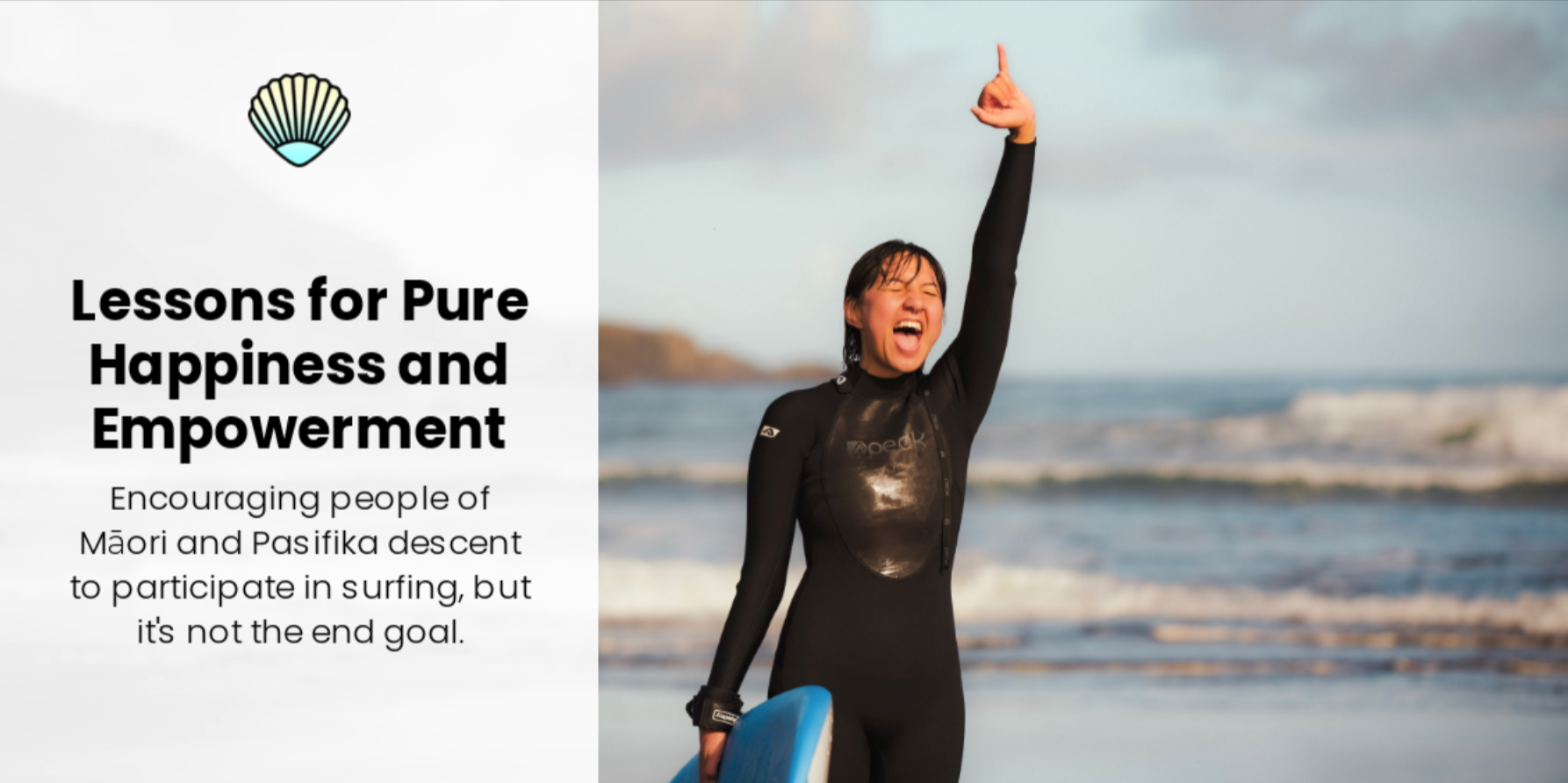 Encouraging people of Māori and Pasifika descent to participate in surfing, but it’s not the end goal.