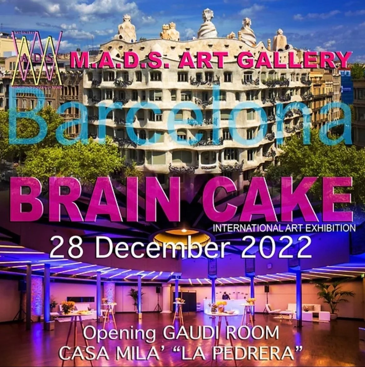 Promotional poster for M.A.D.S. Art Gallery's international art exhibition Brain Cake on December 28, 2022, featuring the famous Casa Milà building, also known as La Pedrera, in Barcelona.