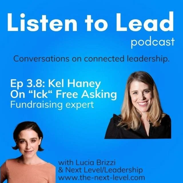 Listen to Lead - Kel Haney, Fundraising Expert, On "Ick" Free Asking