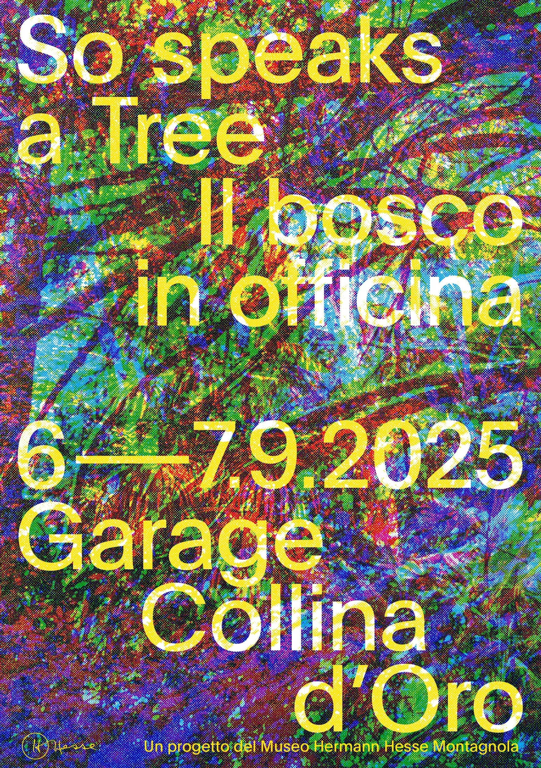So speaks a Tree · Il bosco in officina