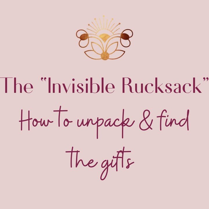 I&rsquo;d love some help please. The heaviness of the &ldquo;Invisible Rucksack&rdquo; and its impact has resonated with many this year. Why? No-one chose to wear it and didn&rsquo;t always know it was there. It turned up and became the place for all