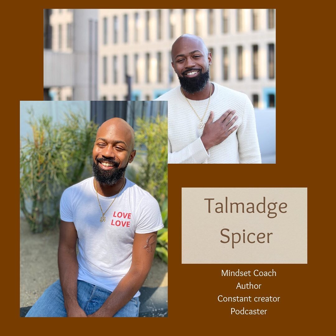 To start this week off, meet Talmadge Spicer (@mycoachtspice).

Talmadge Spicer identifies as an African American male. He is a mindset coach who helps maximize their impact and income. He believes our perspectives on the world are based on our menta