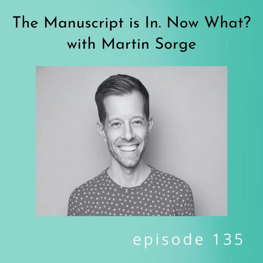 135: The Manuscript is In. Now What? with Martin Sorge