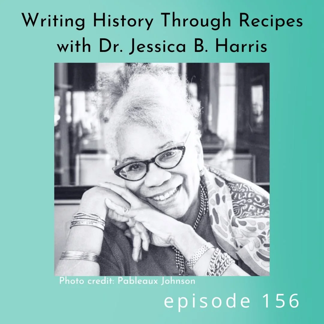156: Writing History Through Recipes with Jessica B. Harris