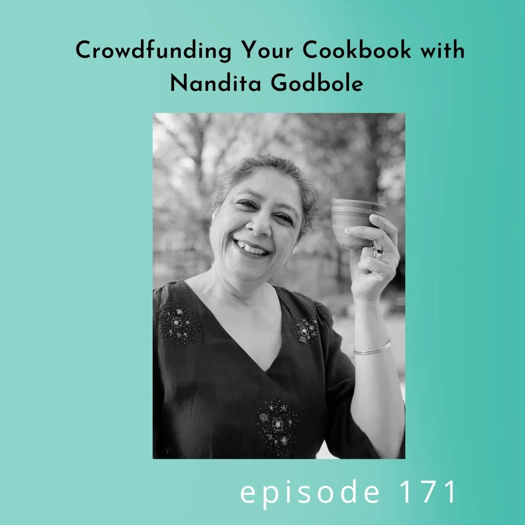 171: Crowdfunding Your Cookbook with Nandita Godbole