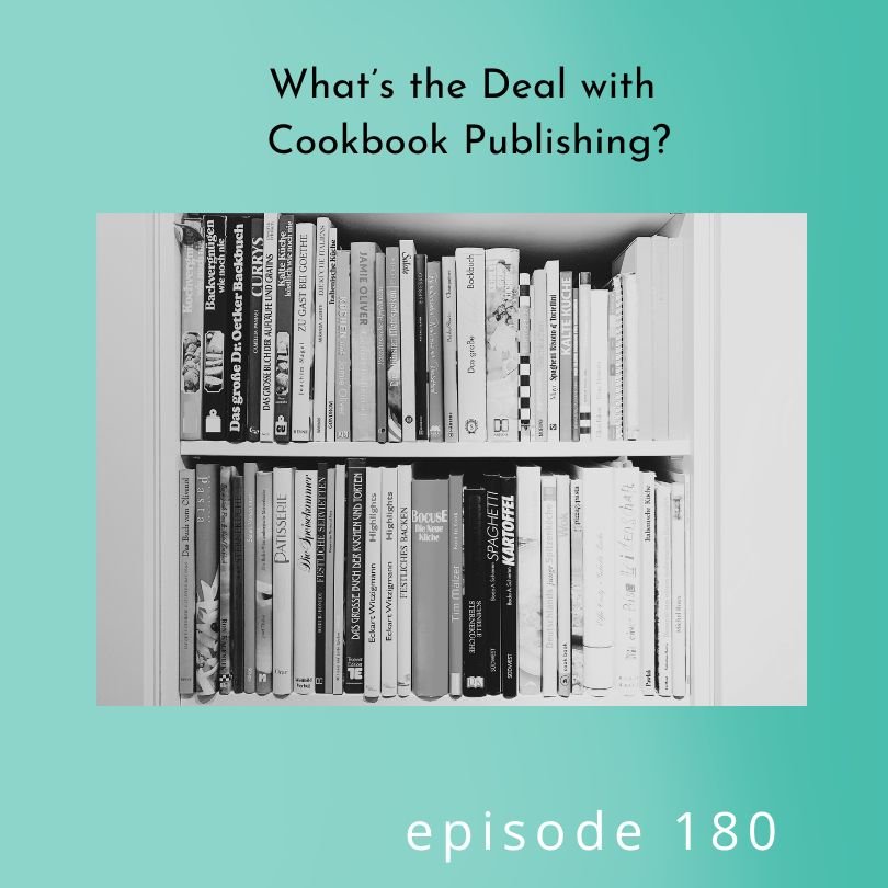 180: What's the Deal with Cookbook Publishing?