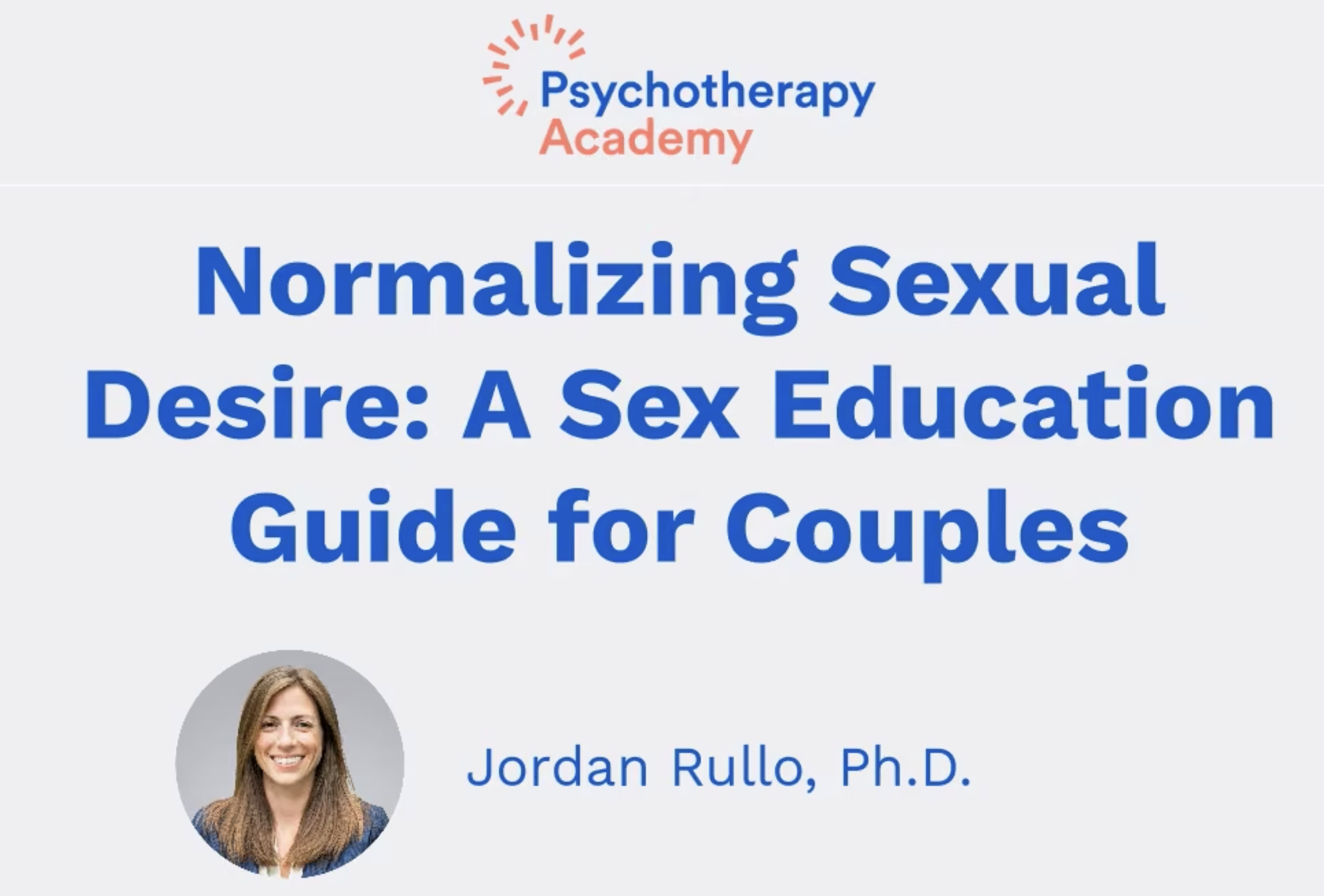 Presentation slide with the title 'Normalizing Sexual Desire: A Sex Education Guide for Couples,' and a photo of a woman with shoulder-length brown hair.